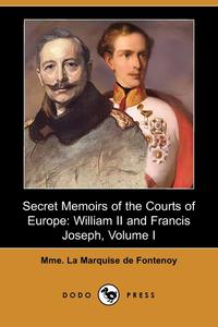 Secret Memoirs of the Courts of Europe