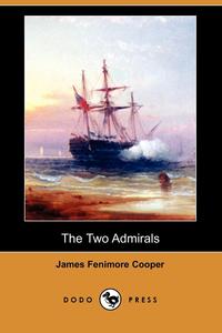 The Two Admirals (Dodo Press)