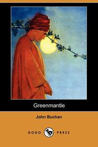 Greenmantle (Dodo Press)