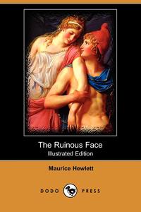 The Ruinous Face (Dodo Press)