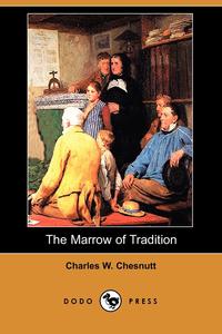 The Marrow of Tradition (Dodo Press)