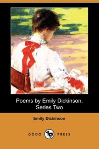 Poems by Emily Dickinson, Series Two (Dodo Press)