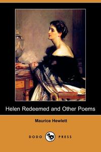 Helen Redeemed and Other Poems (Dodo Press)