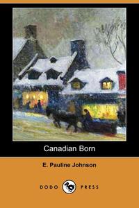 Canadian Born (Dodo Press)