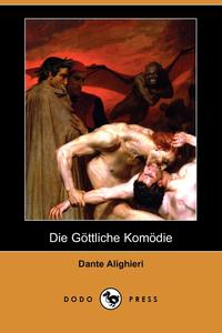 Die Gttliche Komdie (Dodo Press)