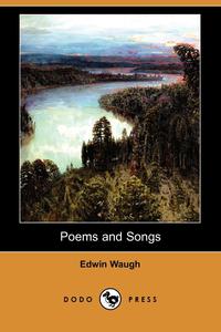 Poems and Songs (Dodo Press)