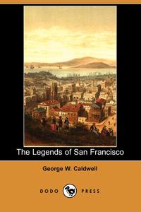 The Legends of San Francisco (Dodo Press)