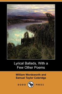 Lyrical Ballads, with a Few Other Poems