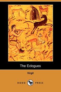 The Eclogues (Dodo Press)