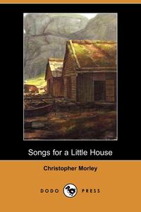 Songs for a Little House (Dodo Press)