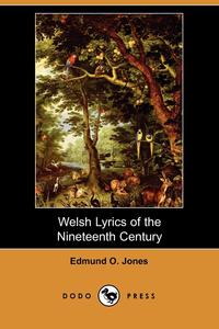 Welsh Lyrics of the Nineteenth Century (Dodo Press)