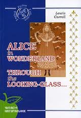 Alice in Wonderland & Through the Looking-Glass