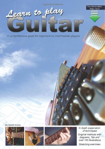 Learn to Play Guitar: A comprehensive guide for beginners to intermediate players