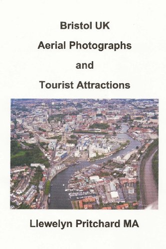 Bristol UK Aerial Photographs and Tourist Attractions (Photo Albums) (Volume 16)