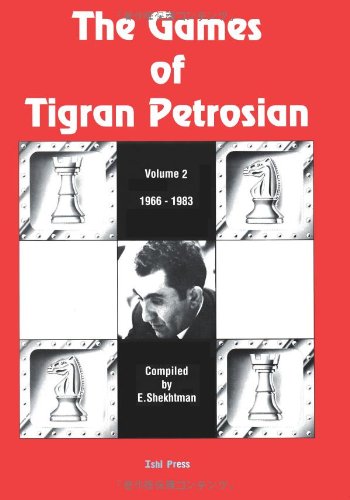 The Games of Tigran Petrosian Volume 2 1966-1983