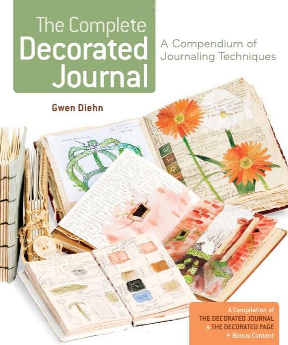 The Complete Decorated Journal: A Compendium of Journaling Techniques