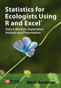 Statistics for Ecologists Using R and Excel