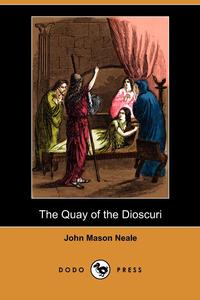 The Quay of the Dioscuri (Dodo Press)