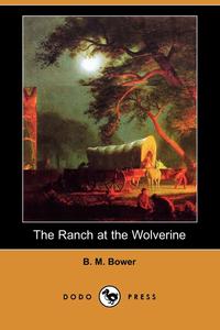 The Ranch at the Wolverine (Dodo Press)