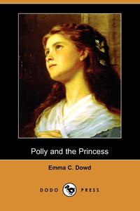 Polly and the Princess (Dodo Press)