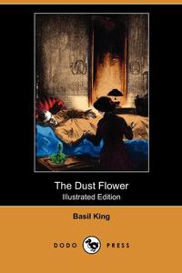 The Dust Flower (Illustrated Edition) (Dodo Press)