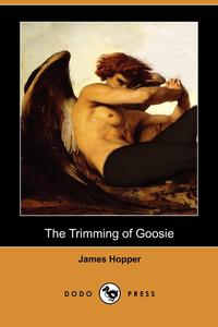 The Trimming of Goosie (Dodo Press)