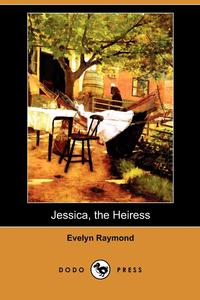 Jessica, the Heiress (Dodo Press)