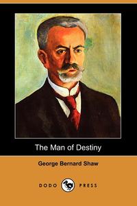 The Man of Destiny (Dodo Press)