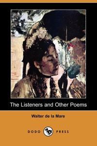 The Listeners and Other Poems (Dodo Press)