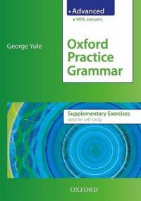 Oxford Practice Grammar: Supplementary Exercises with Key: Advanced level