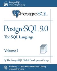 Postgresql Global Development Group - «PostgreSQL 9.0 Official Documentation - Volume I. the SQL Language»