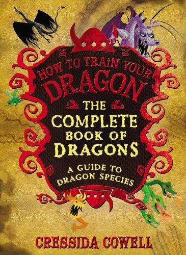 How to Train Your Dragon: The Complete Book of Dragons: A Guide to Dragon Species