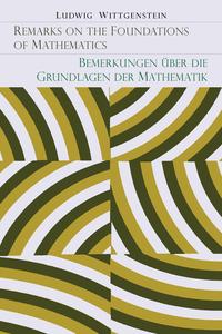 Remarks on the Foundation of Mathematics [Bemerkungen uber die Grundlagen der Mathematik]