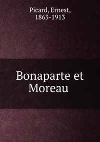 Bonaparte et Moreau