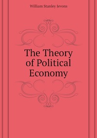 The Theory of Political Economy