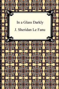 In a Glass Darkly