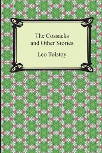 The Cossacks and Other Stories