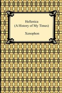 Hellenica (A History of My Times)