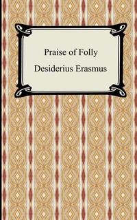 Praise of Folly