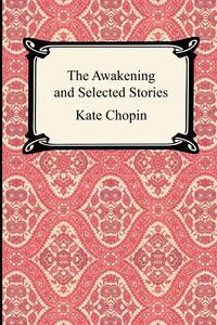 The Awakening and Selected Stories