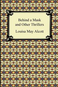 Behind a Mask and Other Thrillers