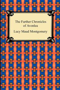 Further Chronicles of Avonlea