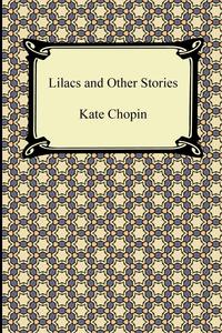 Lilacs and Other Stories