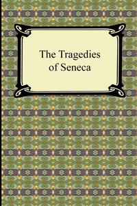 The Tragedies of Seneca