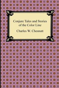 Conjure Tales and Stories of the Color Line