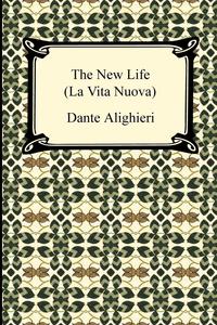 The New Life (La Vita Nuova)