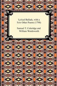 Lyrical Ballads, with a Few Other Poems (1798)