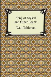 Song of Myself and Other Poems