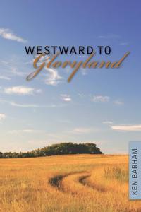 Westward to Gloryland