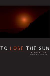 To Lose the Sun